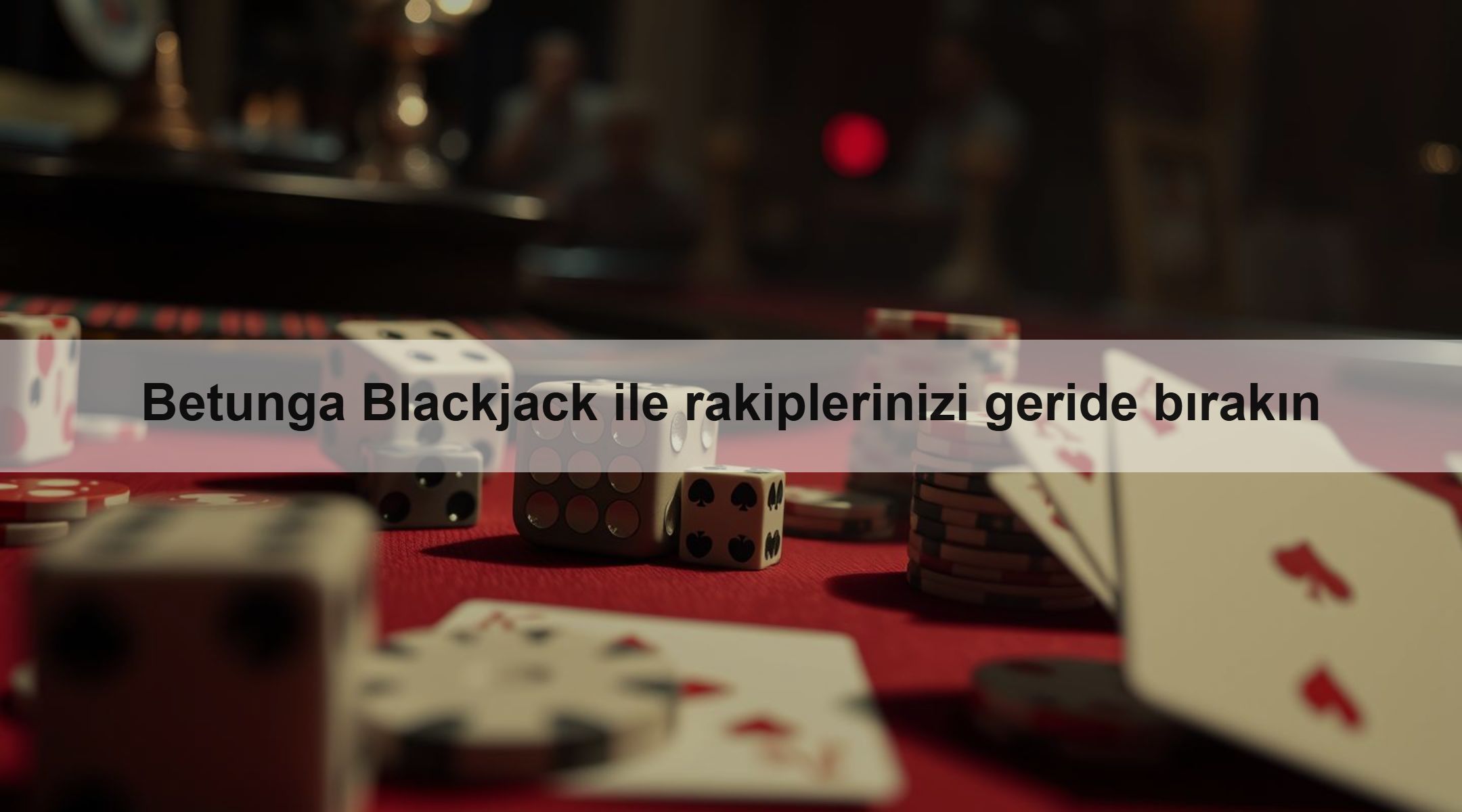 Betunga Blackjack ile rakiplerinizi geride bırakın